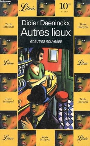 Seller image for AUTRES LIEUX, ET AUTRES NOUVELLES for sale by Le-Livre