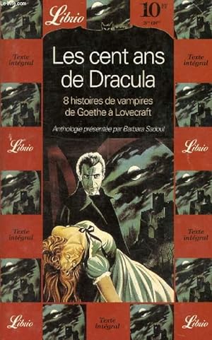 Image du vendeur pour LES CENT ANS DE DRACULA, 8 HISTOIRES DE VAMPIRES DE GOETHE A LOVECRAFT mis en vente par Le-Livre