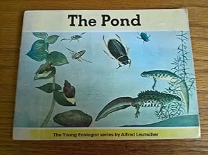 The Pond (The young ecologist series)