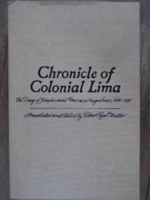 Bild des Verkufers fr Chronicle of Colonial Lima; The Diary of Josephe and Francisco Mugaburu, 1640-1694 (English and Spanish Edition) zum Verkauf von Archives Books inc.