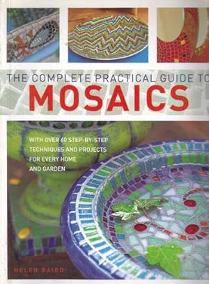 Seller image for THE COMPLETE PRACTICAL GUIDE TO MOSAICS for sale by Black Stump Books And Collectables