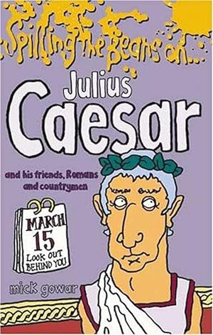 Seller image for Spilling the Beans on Julius Caesar for sale by M.Roberts - Books And ??????