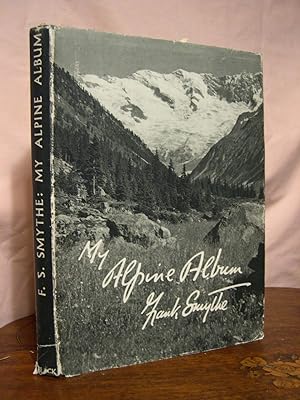 Seller image for MY ALPINE ALBUM; WITH FORTY-SEVEN REPRODUCTIONS OF PHOTOGRAPHY BY THE AUTHOR AND A SKETCH-MAP for sale by Robert Gavora, Fine & Rare Books, ABAA