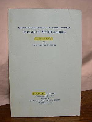 Seller image for ANNOTATED BIBLIOGRAPHY OF LOWER PALEOZOIC SPONGES OF NORTH AMERICA. FIELDIANA; GEOLOGY, VOLUME 18, NUMBER 1, OCTOBER 25, 1968 for sale by Robert Gavora, Fine & Rare Books, ABAA