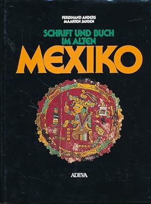 Bild des Verkufers fr Schrift und Buch im alten Mexiko. zum Verkauf von Fundus-Online GbR Borkert Schwarz Zerfa