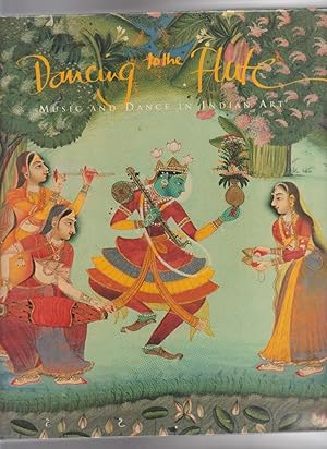 Bild des Verkufers fr DANCING TO THE FLUTE. Music and Dance in Indian Art zum Verkauf von BOOK NOW
