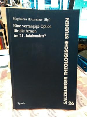 Immagine del venditore per Eine vorrangige Option fr die Armen im 21. Jahrhundert?. Salzburger theologische Studien Band 26. venduto da Antiquariat Thomas Nonnenmacher