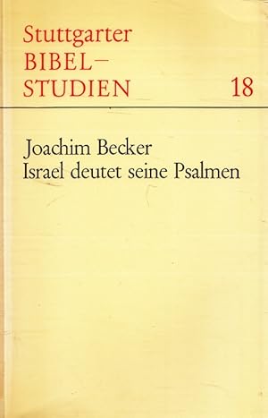 Immagine del venditore per Israel deutet seine Psalmen : Urform und Neuinterpretation in den Psalmen. [Erw. Referat]. Stuttgarter Bibelstudien ; 18 venduto da Versandantiquariat Nussbaum