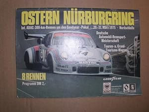 OSTERN NÜRBURGRING Int. ADAC-300-km-Rennen um den Goodyear - Pokal . 29.-31. März 1975 . Nordschl...
