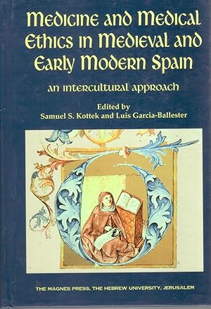 Bild des Verkufers fr Medicine and Medical Ethics in Medieval and Early Modern Spain: An Intercultural Approach zum Verkauf von BookStore Jerusalem