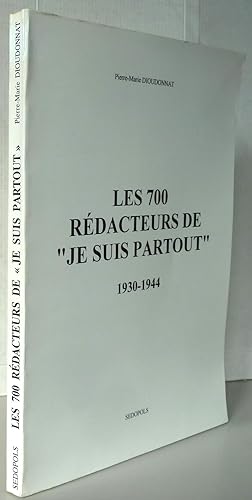 Les 700 rédacteurs de "Je suis partout" 1930-1944