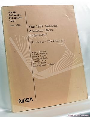 Seller image for NASA Reference Publication 1201: The 1987 Airborne Antarctic Ozone Experiment: The Nimbus-7 TOMS Data Atlas for sale by BookLovers of Bath