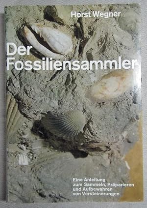 Bild des Verkufers fr Der Fossiliensammler. 3. Auflage. zum Verkauf von Antiquariat Hanfgarten