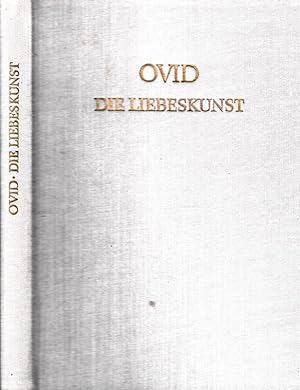 OVID. Die Liebeskunst - Lateinisch und Deutsch Schriften und Quellen der Alten Welt Band 25