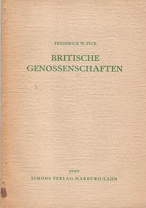 Britische Genossenschaften. (Veröffentlichung des Instituts für Genossenschaftswesen an der Phili...