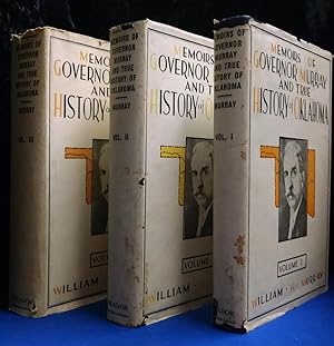 Memoirs of Governor Murray and True History of Oklahoma (Vol's I-III of III)