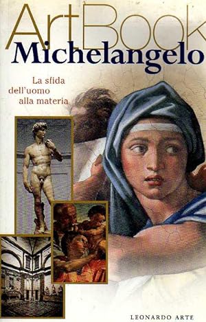 Michelangelo, ArtBook, la sfida dell'uomo alla materia