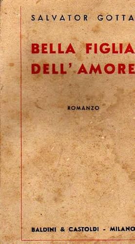 Seller image for BELLA FIGLIA DELL'AMORE for sale by Laboratorio del libro