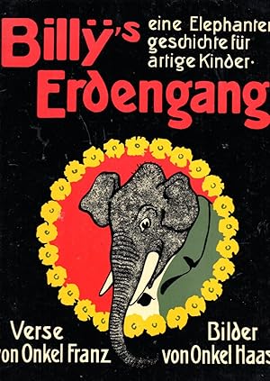 Imagen del vendedor de Billy`s Erdengang. Eine Elephantengeschichte fr artige Kinder a la venta por Bchergalerie Westend