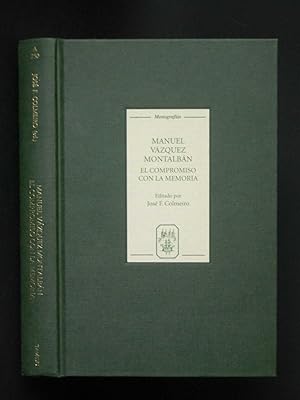Manuel Vázquez Montalbán: El Compromiso con la Memoria