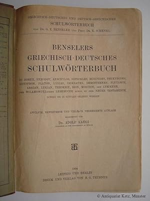 Benselers Griechisch-Deutsches Schulwörterbuch. Zu Homer, Herodot, Aeschylos, Sophokles, Euripide...