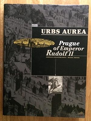 Urbs Aurea: Prague of Emperor Rudolf II