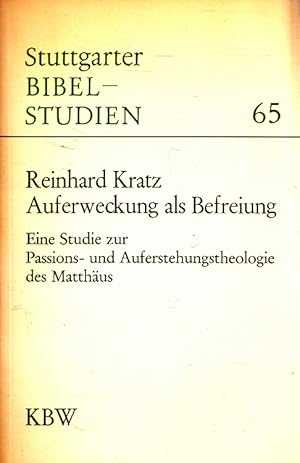 Bild des Verkufers fr Auferweckung als Befreiung : eine Studie zur Passions- und Auferstehungstheologie des Matthus (besonders Mt 27,62 - 28,15). Stuttgarter Bibelstudien ; 65 zum Verkauf von Versandantiquariat Nussbaum