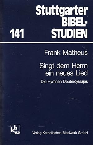 Bild des Verkufers fr Singt dem Herrn ein neues Lied : die Hymnen Deuterojesajas. Stuttgarter Bibelstudien ; 141 zum Verkauf von Versandantiquariat Nussbaum