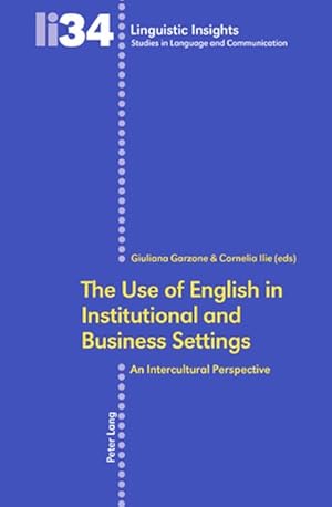 The Use of English in Institutional and Business Settings An Intercultural Perspective