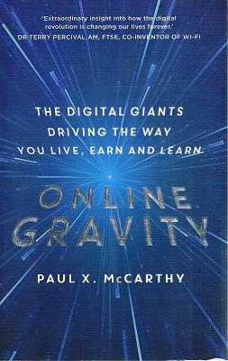 Seller image for Online Gravity: The Digital Giants Driving the Way You Live, Earn and Learn for sale by Marlowes Books and Music