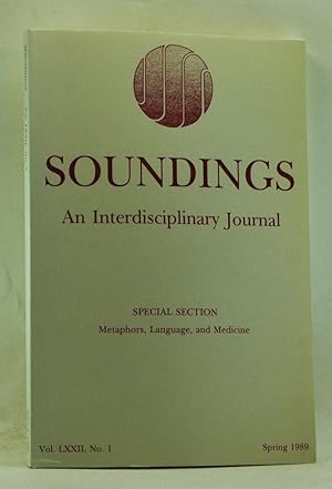 Image du vendeur pour Soundings: An Interdisciplinary Journal, Volume 72, Number 1 (Spring 1989). Special Section: Metaphors, Language, and Medicine mis en vente par Cat's Cradle Books