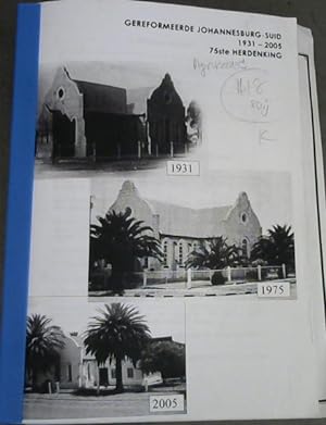Seller image for Gereformeerde Johannesburg-Suid 1931-2005 - 75ste Herdenking for sale by Chapter 1