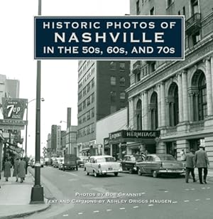 Seller image for Historic Photos of Nashville in the 50s, 60s, and 70s (Hardback or Cased Book) for sale by BargainBookStores