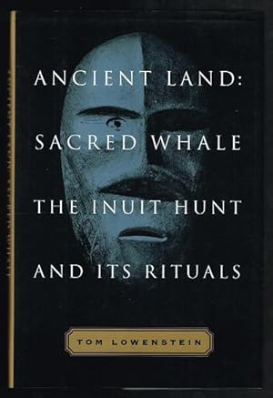 Ancient Land, Sacred Whale: The Inuit Hunt and Its Rituals