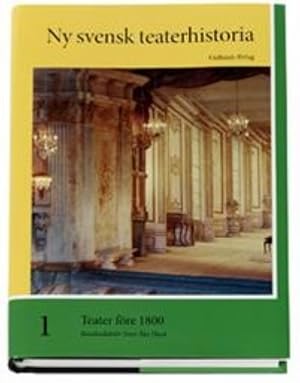 Teater före 1800. Ny svensk teaterhistoria (del 1)