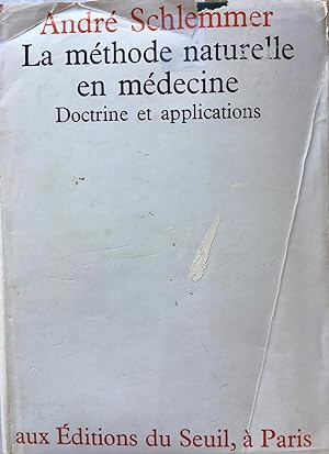 La méthode naturelle en médecine. Doctrine et applications (dédicacé)
