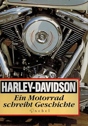 Bild des Verkufers fr Harley - Davidson Ein Motorrad schreibt Geschichte zum Verkauf von Paderbuch e.Kfm. Inh. Ralf R. Eichmann