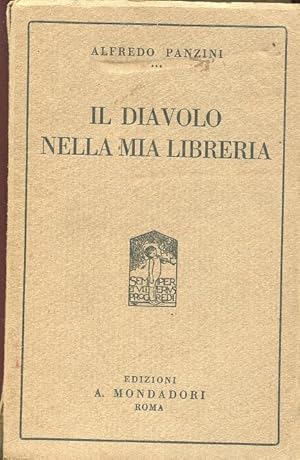 IL DIAVOLO NELLA MIA LIBRERIA (qui in PRIMA EDIZIONE), Ostiglia MN, Mondadori, 1921