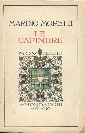 LE CAPINERE, novelle, qui in prima edizione, Milano, Mondadori, 1926