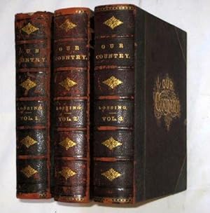 Seller image for Our Country, A Household History for All Readers From the Discovery of America to the Present Time. Complete 3 Volume Set. for sale by Tony Hutchinson