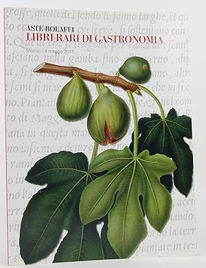 Immagine del venditore per Aste Bolaffi Libri Rari di Gastronomia / Rare Gastronomy Books Auction, Milan, Italy, 14 May 2015 venduto da Flamingo Books