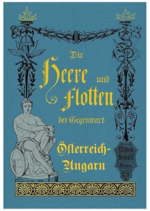 Die Heere und Flotten der Gegenwart; Band 4: Österreich- Ungarn