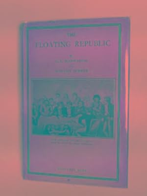 Image du vendeur pour The Floating Republic: an account of the Mutinies at Spithead and the Nore in 1797 mis en vente par Cotswold Internet Books