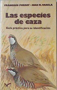 Imagen del vendedor de Especies de caza, las: gua prctica para su identificacion a la venta por Almacen de los Libros Olvidados