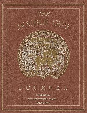 Image du vendeur pour THE DOUBLE GUN JOURNAL. VOLUME FIFTEEN ISSUE 1. SPRING 2004. mis en vente par Coch-y-Bonddu Books Ltd