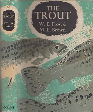 Seller image for THE TROUT. By W.E. Frost and M.E. Brown. New Naturalist Monograph No. 21. for sale by Coch-y-Bonddu Books Ltd