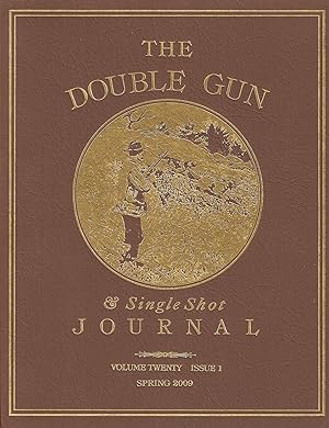 Seller image for THE DOUBLE GUN JOURNAL. VOLUME TWENTY ISSUE 1. SPRING 2009. for sale by Coch-y-Bonddu Books Ltd