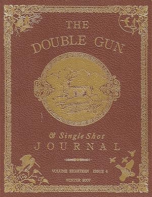 Seller image for THE DOUBLE GUN JOURNAL. VOLUME EIGHTEEN ISSUE 4. WINTER 2007. for sale by Coch-y-Bonddu Books Ltd