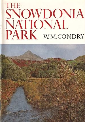 Seller image for THE SNOWDONIA NATIONAL PARK. By William Condry. New Naturalist No. 47. for sale by Coch-y-Bonddu Books Ltd