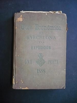 GUÍA ECONÓMICA DE BARCELONA Y LA EXPOSICION. 1888.